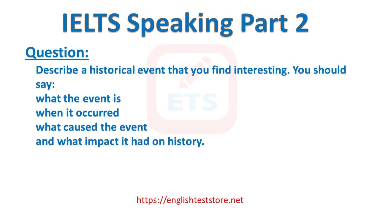 'Video thumbnail for IELTS Speaking Part 2: Describe a historical event that you find interesting.'