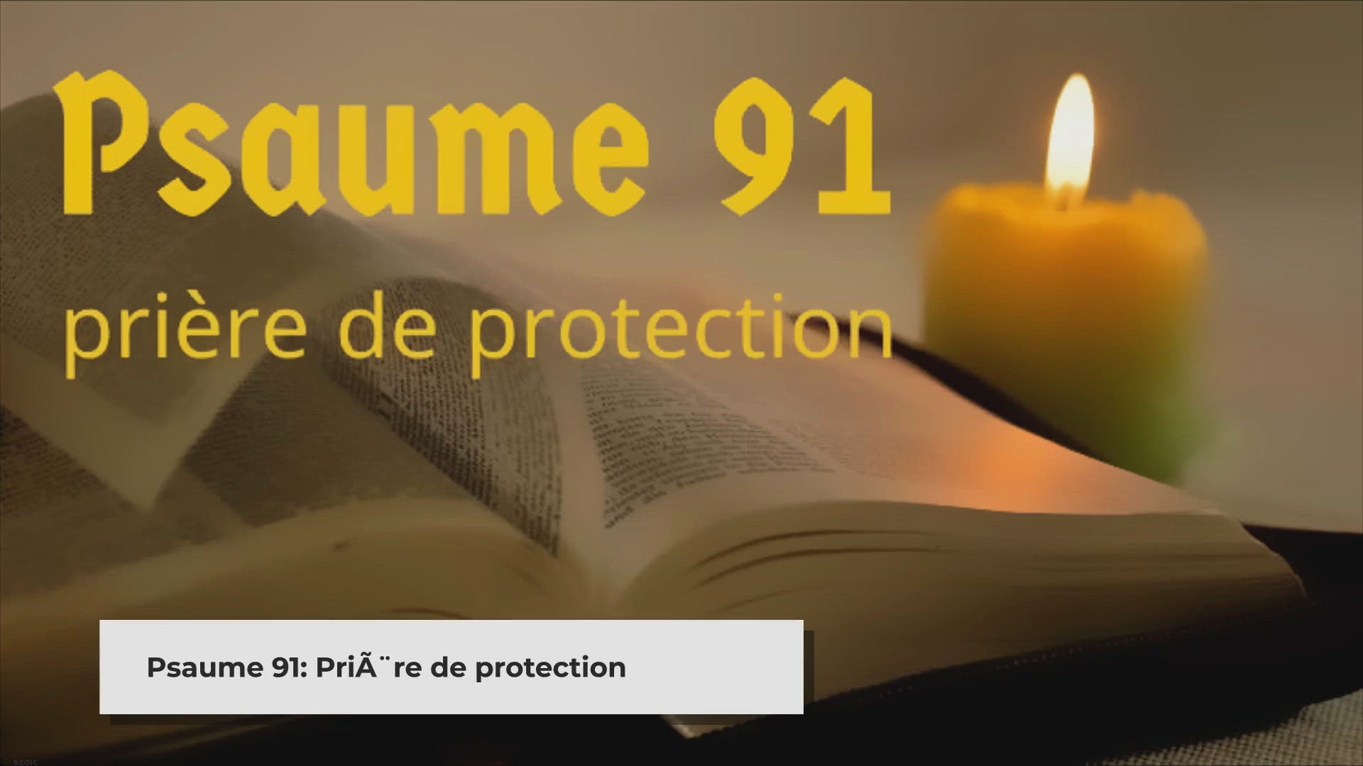 'Video thumbnail for Psaume 91 Prière de Protection'