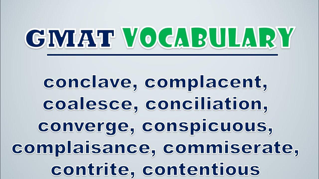 'Video thumbnail for GMAT Vocabulary: Conclave, Complacent, Coalesce, Conciliation, Converge, Conspicuous, Complaisance,'