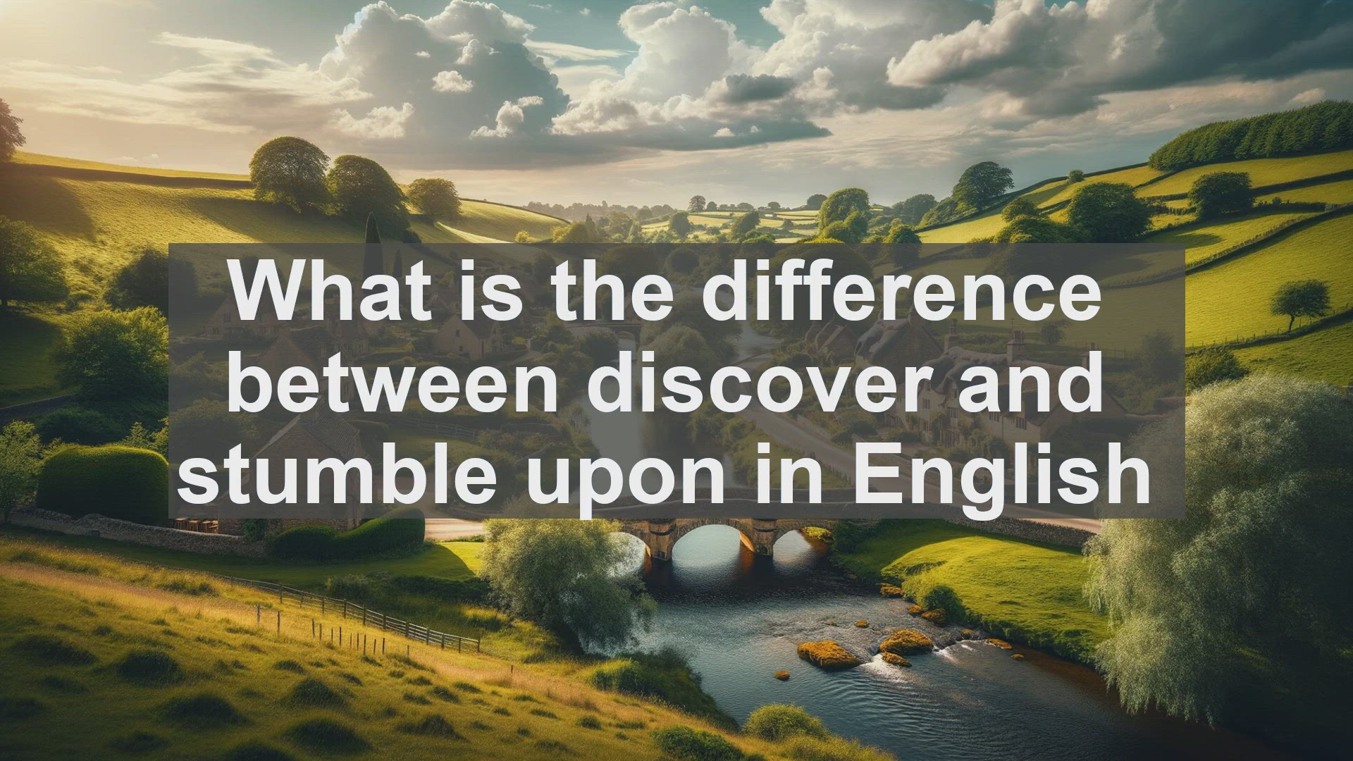 'Video thumbnail for What is the difference between discover and stumble upon in English?'