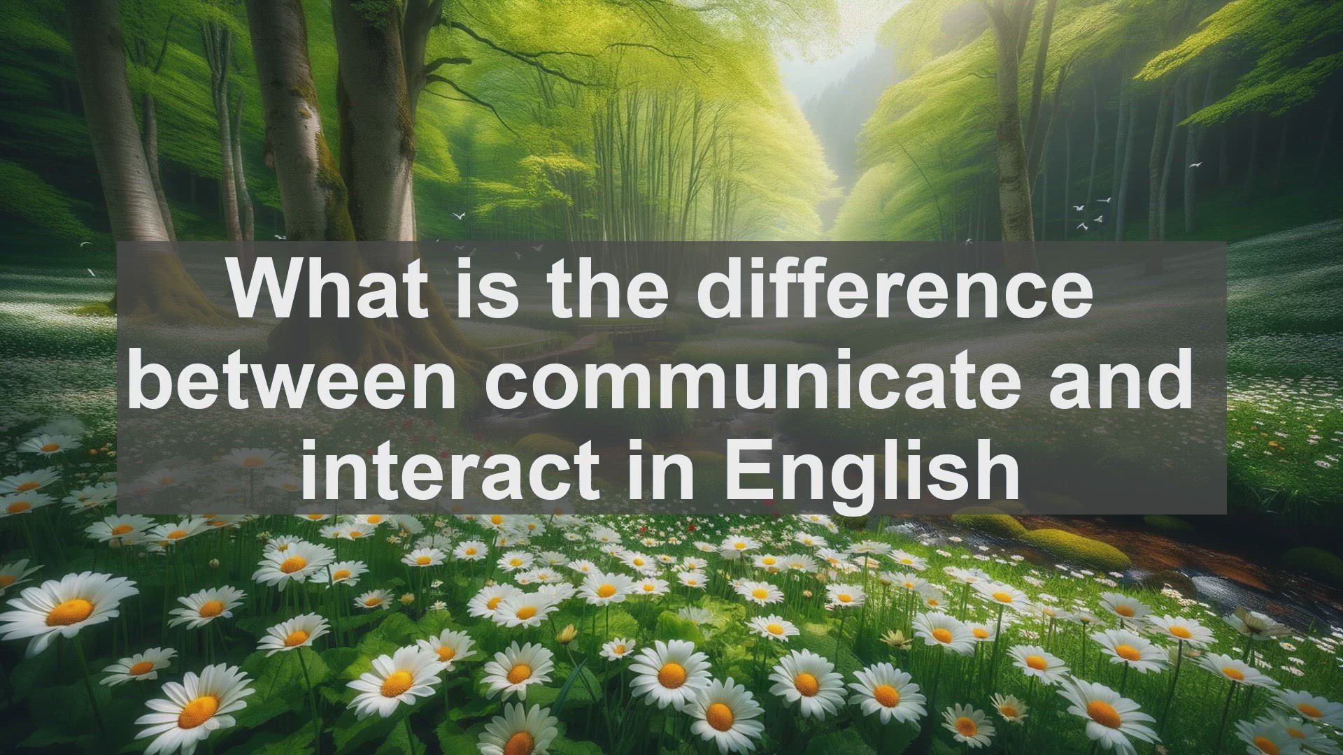 'Video thumbnail for What is the difference between communicate and interact in English?'