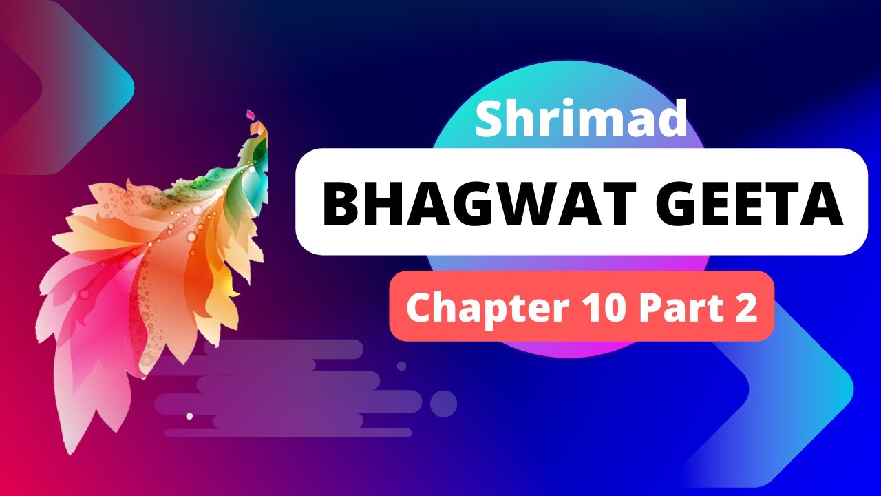 Video thumbnail for श्रीमद भगवत गीता - अध्याय 10 भाग 2 | Shrimad Bhagwat Geeta - Chapter 10 Part 2
