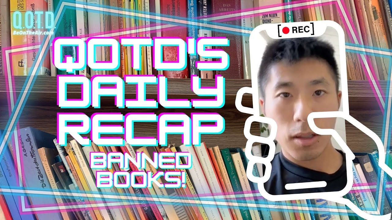 Video thumbnail for QOTD's Daily Recap: Book Bans! | Watch, vote, record, Be On the Air!