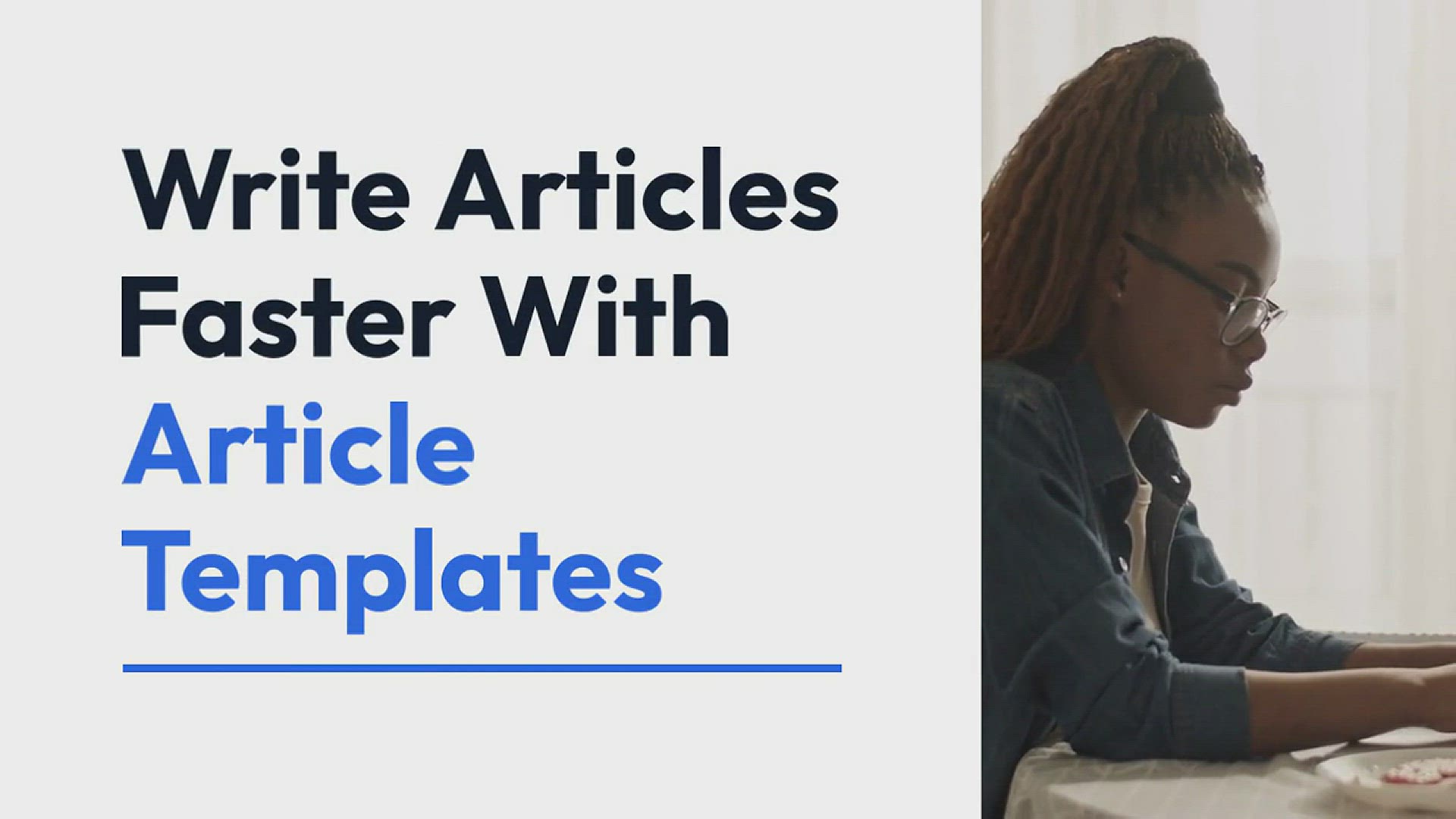 'Video thumbnail for Write Articles Faster With Article Templates'