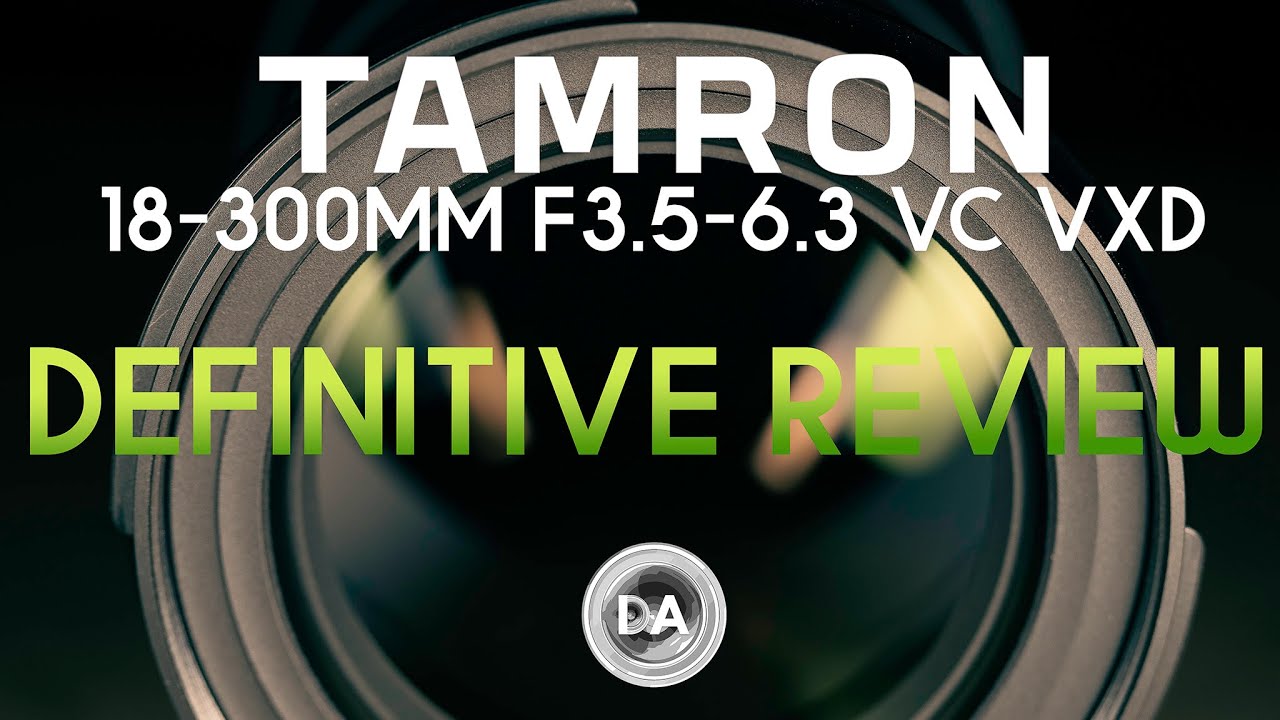 Tamron 18-300mm F3.5-6.3 VC VXD (B061) Review - DustinAbbott