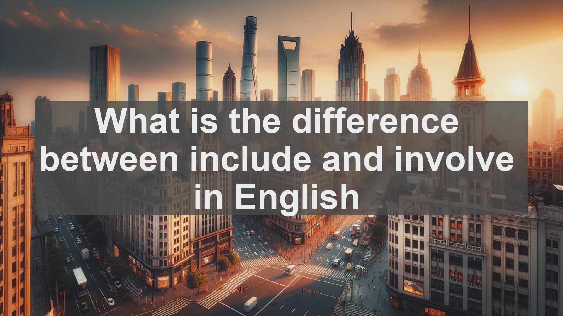 'Video thumbnail for What is the difference between include and involve in English?'