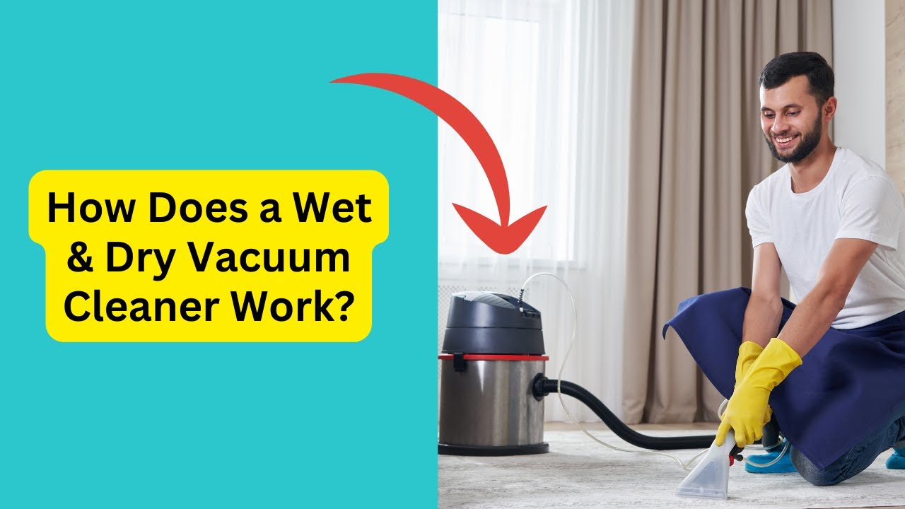 'Video thumbnail for How Does a Wet & Dry Vacuum Cleaner Work'