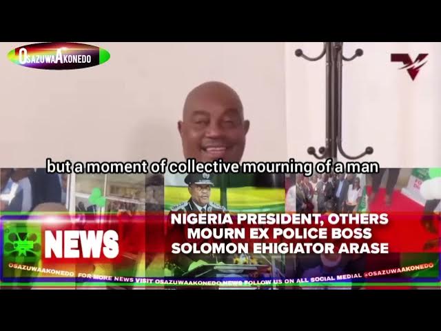 Video thumbnail for Nigeria President, Others Mourn Ex Police Boss Solomon Ehigiator Arase