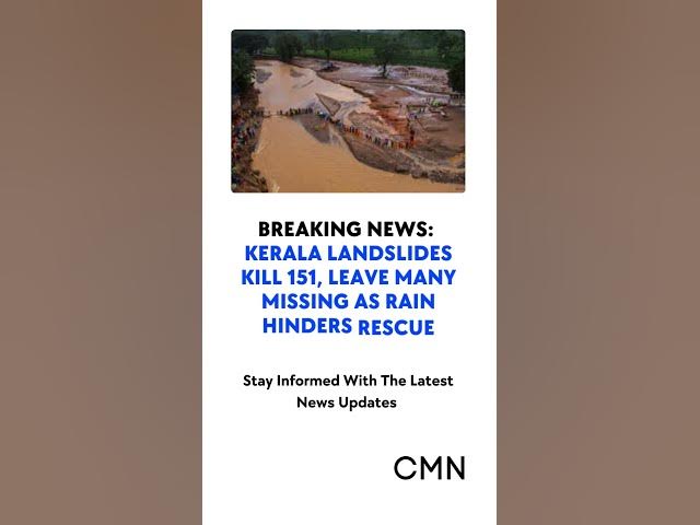 'Video thumbnail for Kerala Landslides Claim 151 Lives, Many Missing as Monsoon Rains Hamper Rescue Efforts'
