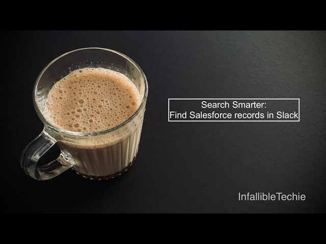 Video thumbnail for Search Smarter: Find Salesforce records in Slack