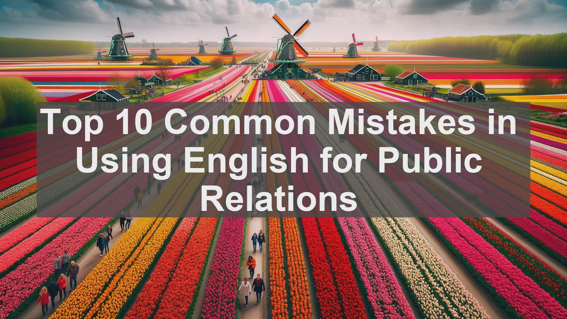 'Video thumbnail for Top 10 Common Mistakes in Using English for Public Relations'