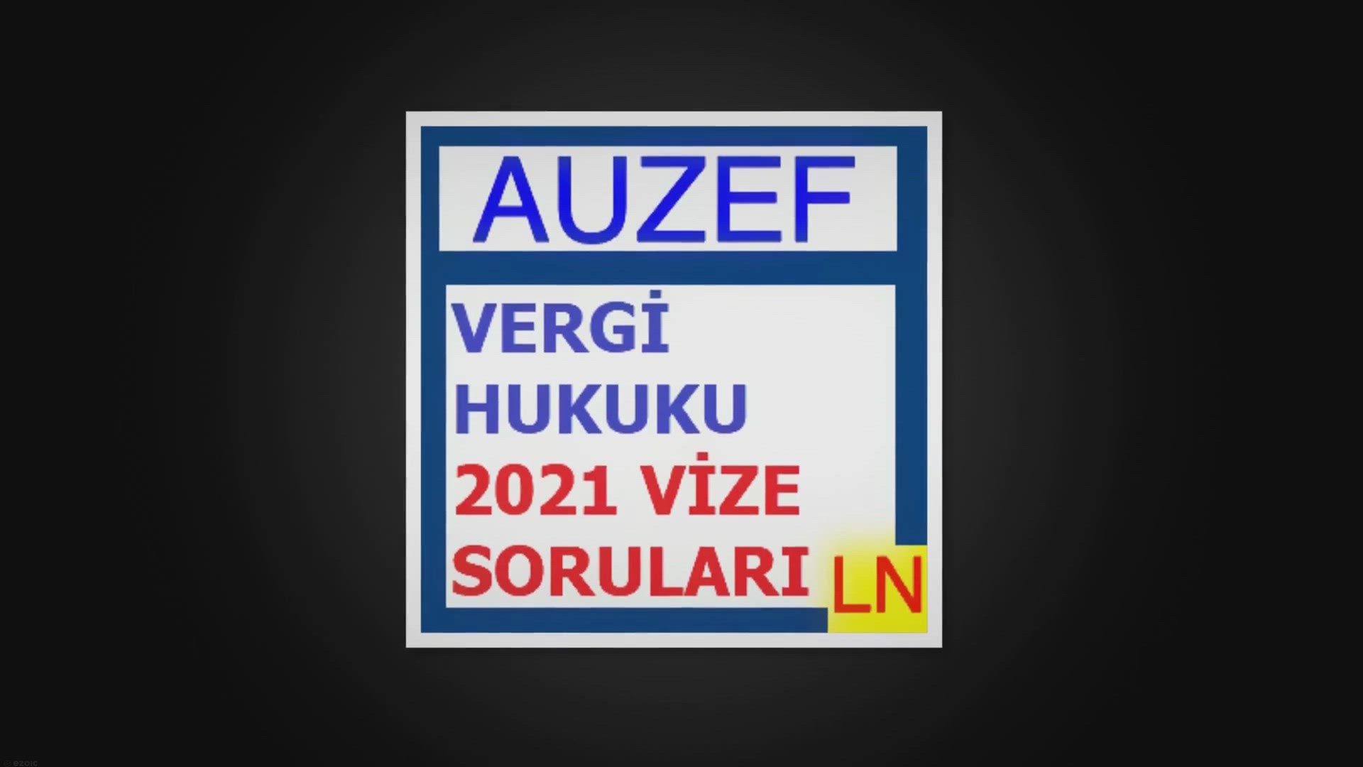 'Video thumbnail for Vergi Hukuku 2021 Vize Soruları'