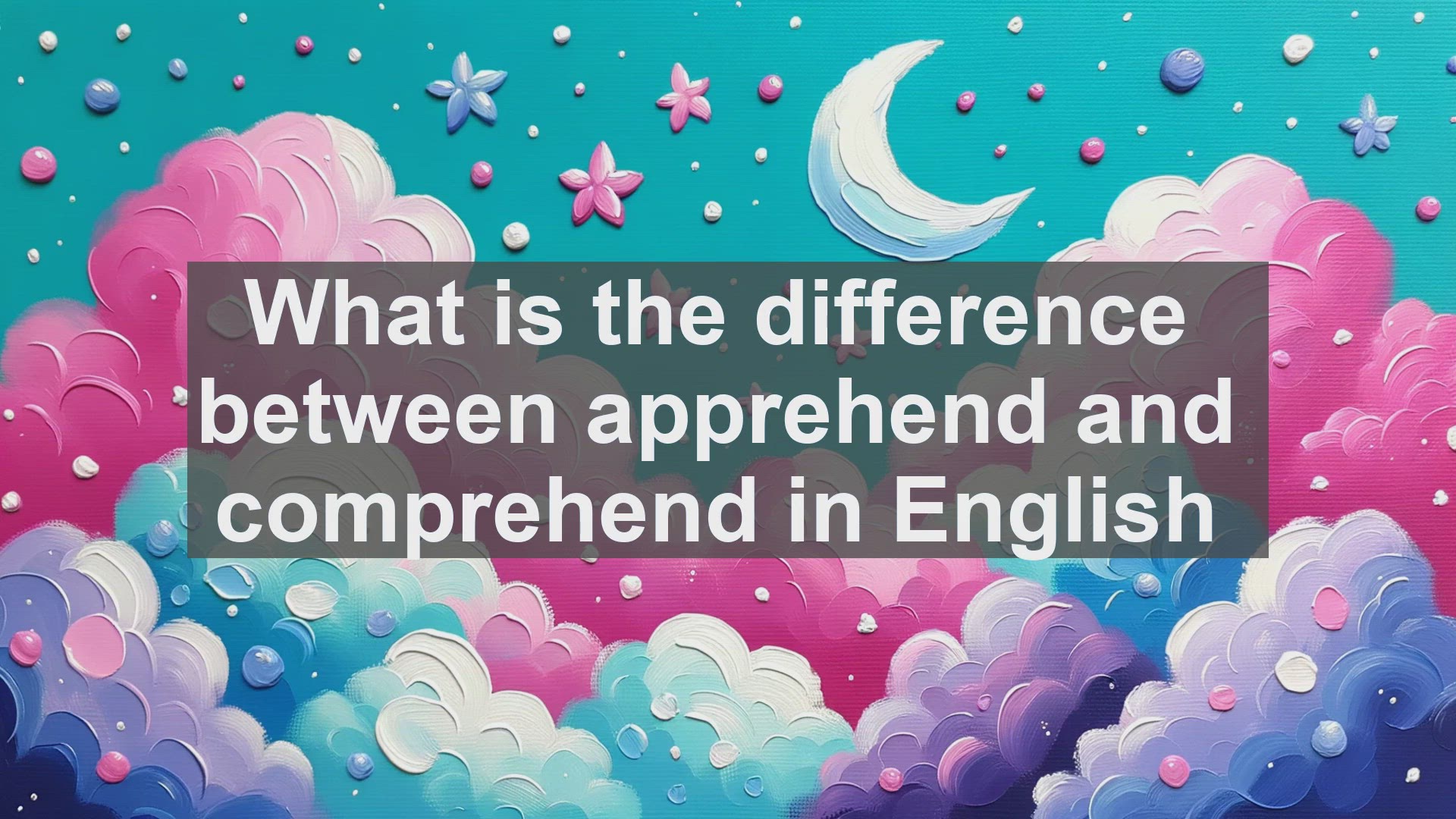 'Video thumbnail for What is the difference between apprehend and comprehend in English?'