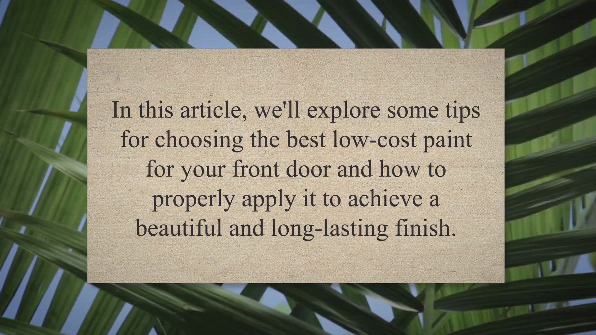 'Video thumbnail for Painting Your Front Door on a Budget: Tips for Choosing the Best Low-Cost Paint and Properly Applying It'