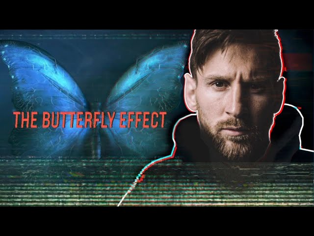 'Video thumbnail for Messi: The Butterfly Effect is kind of Terrifying...'