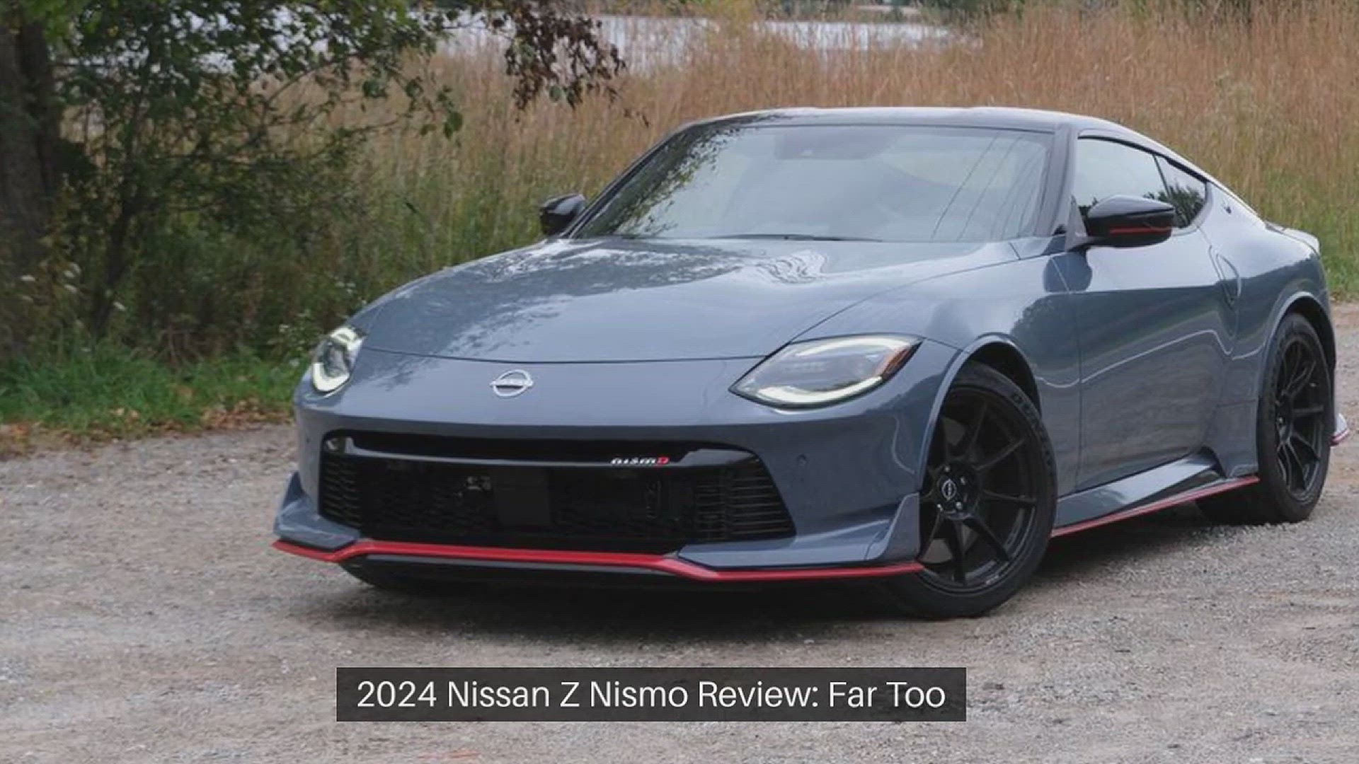 'Video thumbnail for 2024 Nissan Z Nismo Review: Why Is This More Expensive than a BMW M2?'