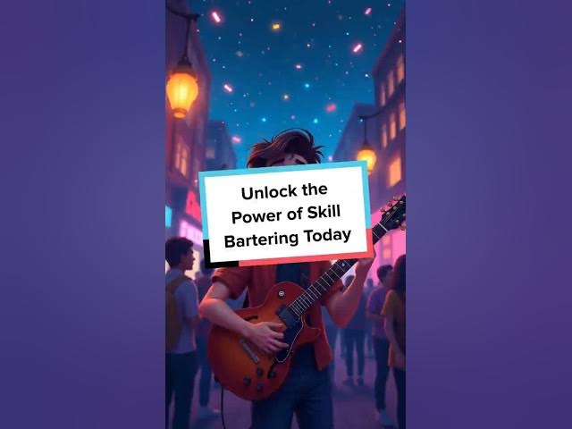 Video thumbnail for Unlock the Power of Skill Bartering Today