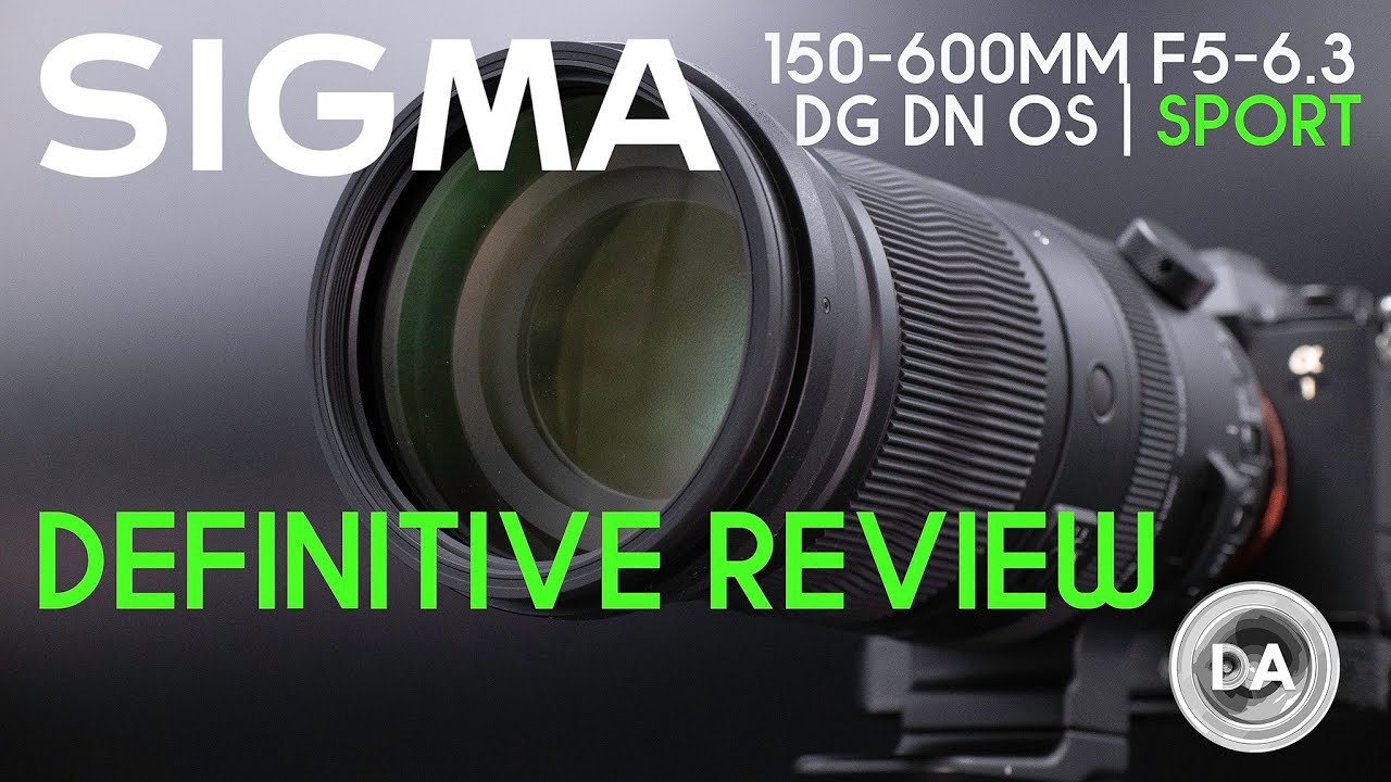 Sigma 150-600mm F5-6.3 DN OS Sport Review - DustinAbbott.net