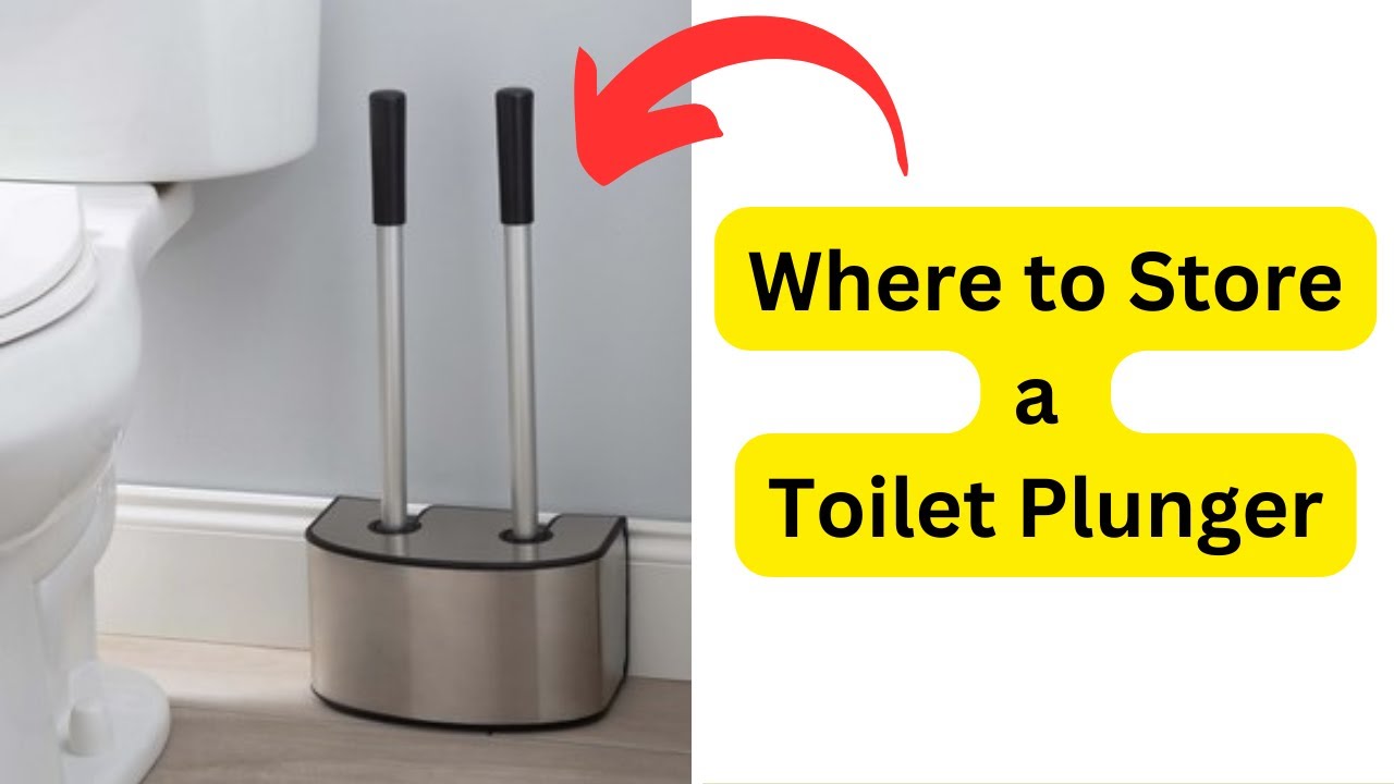 'Video thumbnail for Where to Store a Toilet Plunger: Tips and Ideas.'