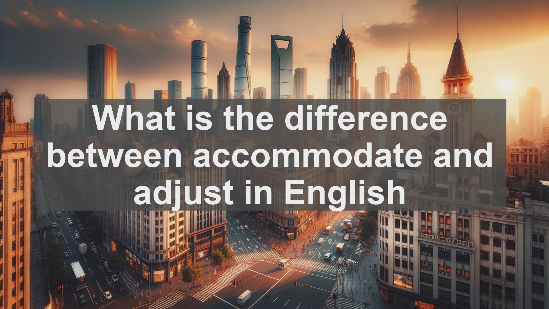 'Video thumbnail for What is the difference between accommodate and adjust in English?'