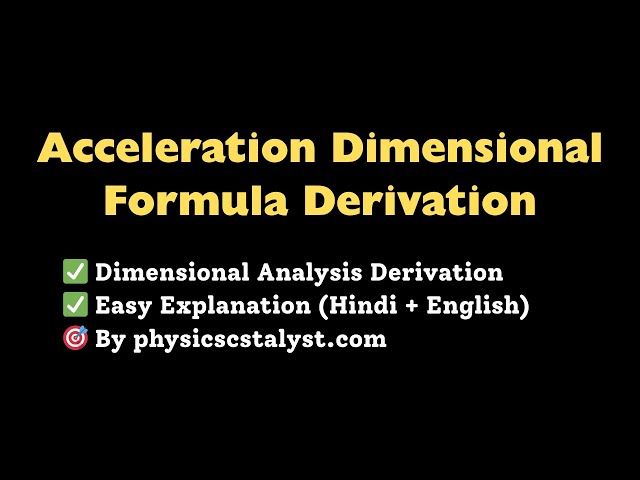 'Video thumbnail for Acceleration Dimensional Formula Derivation | Easy Explanation in Hindi #hindiphysics'