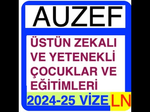 'Video thumbnail for Auzef Üstün Zekalı ve Yetenekli Çocuklar ve Eğitimleri 2024-2025 Vize Soruları'