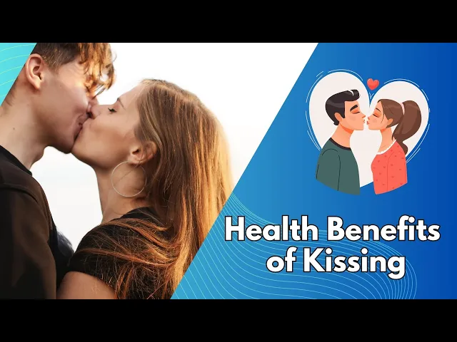 Video thumbnail for Health Benefits of Kissing: Enhancing Well being Through Affection