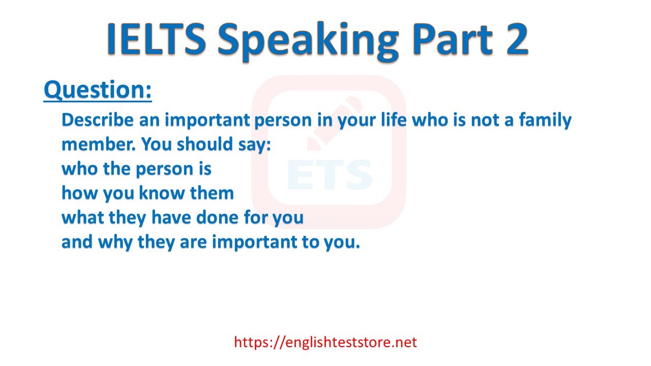'Video thumbnail for IELTS Speaking Part 2: Describe an important person in your life who is not a family member.'