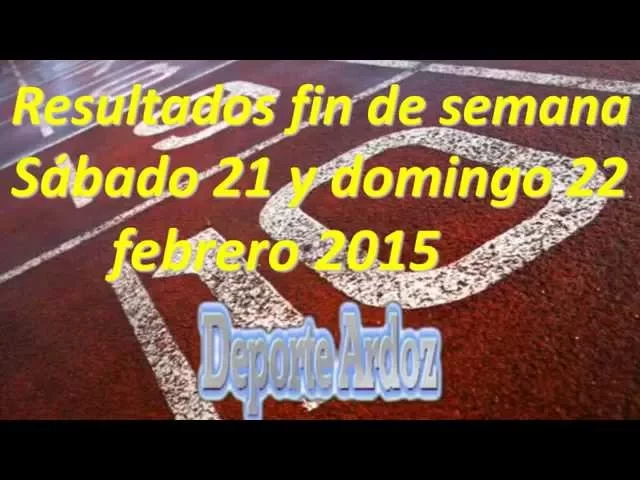 Video thumbnail for Deporteardoz resultados 21 y 22 febrero 2015