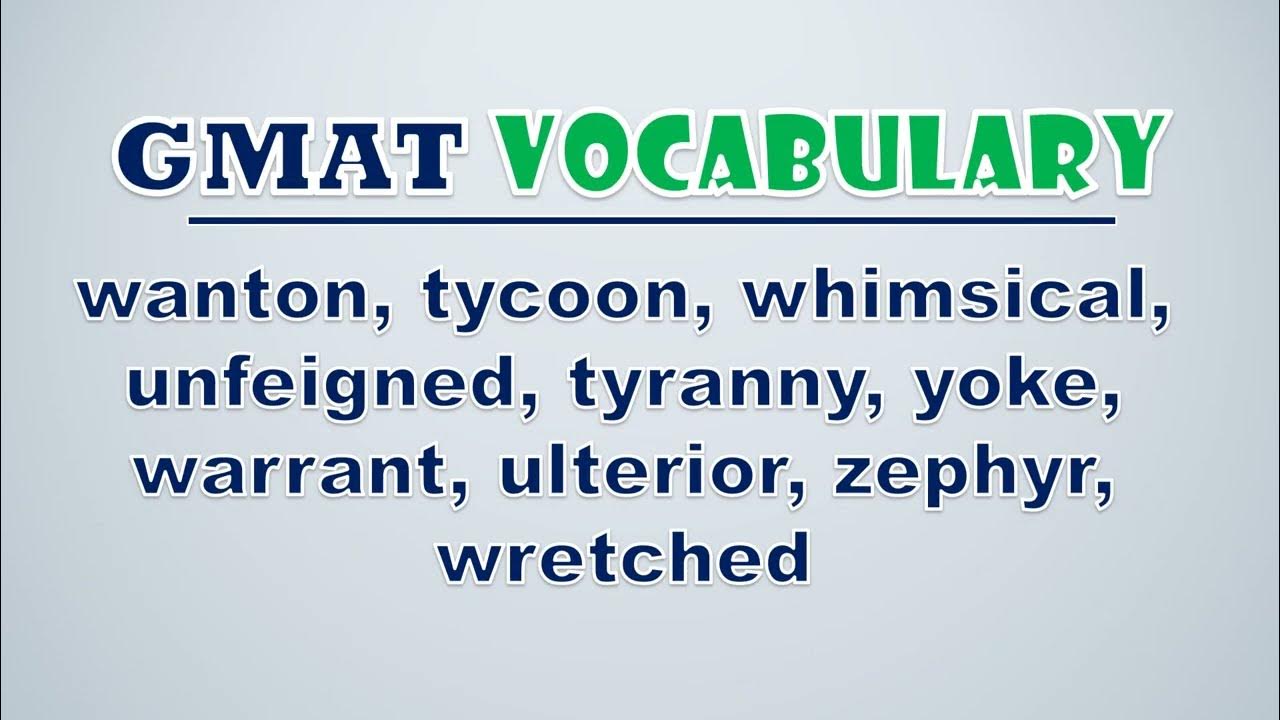 'Video thumbnail for GMAT Vocabulary: Wanton, Tycoon, Whimsical, Unfeigned, Tyranny, Yoke, Warrant, Ulterior, Zephyr'