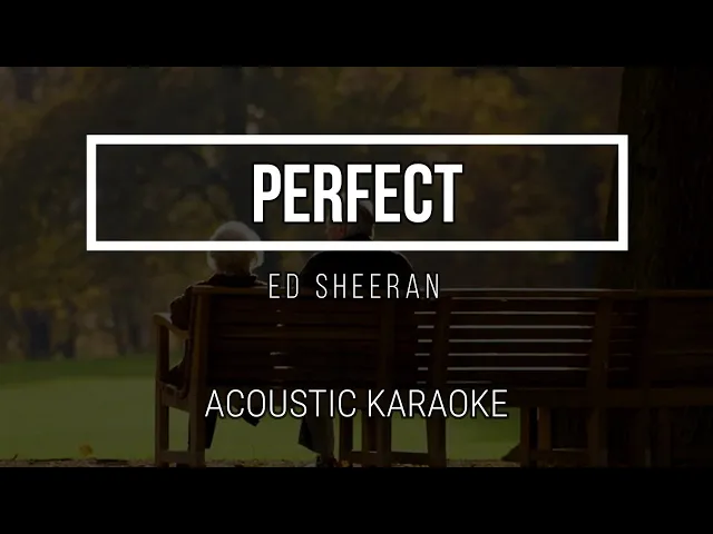 Video thumbnail for Perfect - Ed Sheeran ( Acoustic Karaoke ) Instrumental