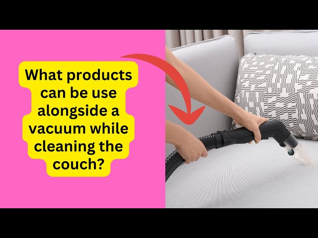 'Video thumbnail for Essential Products for Couch Cleaning with a Vacuum'