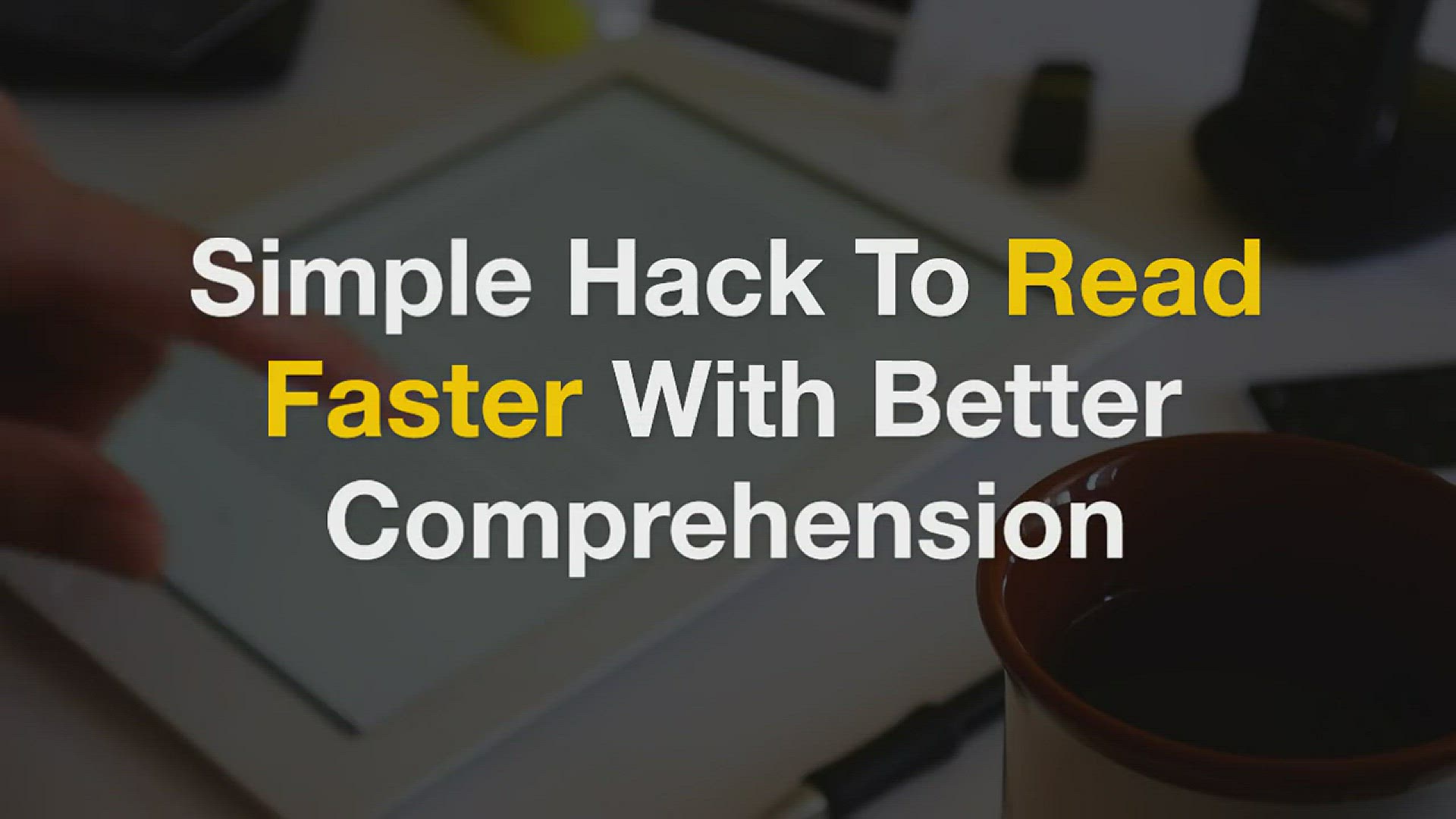 'Video thumbnail for Simple Hack To Read Faster With Better Comprehension'