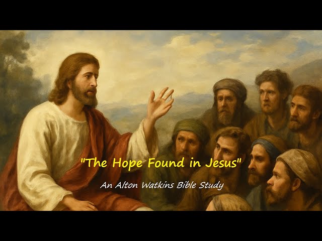 Video thumbnail for The Hope Found in Jesus    Pastor Al Watkins
