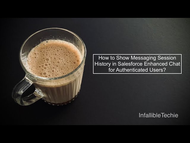 Video thumbnail for Show Messaging Session History in Salesforce Enhanced Chat for Authenticated Users
