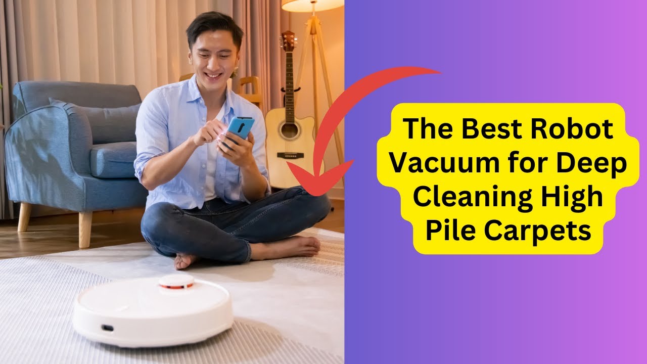'Video thumbnail for The Best Robot Vacuum for Deep Cleaning High Pile Carpets'