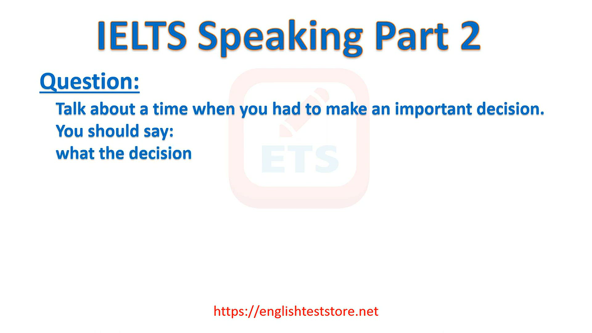 'Video thumbnail for IELTS Speaking Part 2 - Talk about a time when you had to make an important decision.'