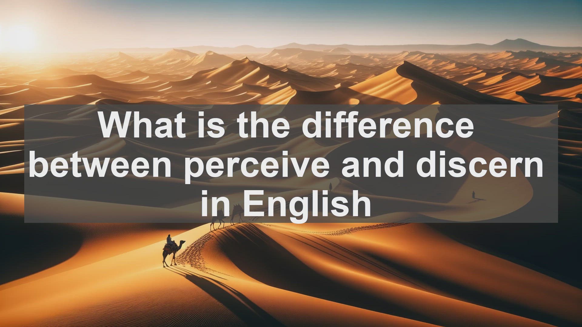 'Video thumbnail for What is the difference between perceive and discern in English?'