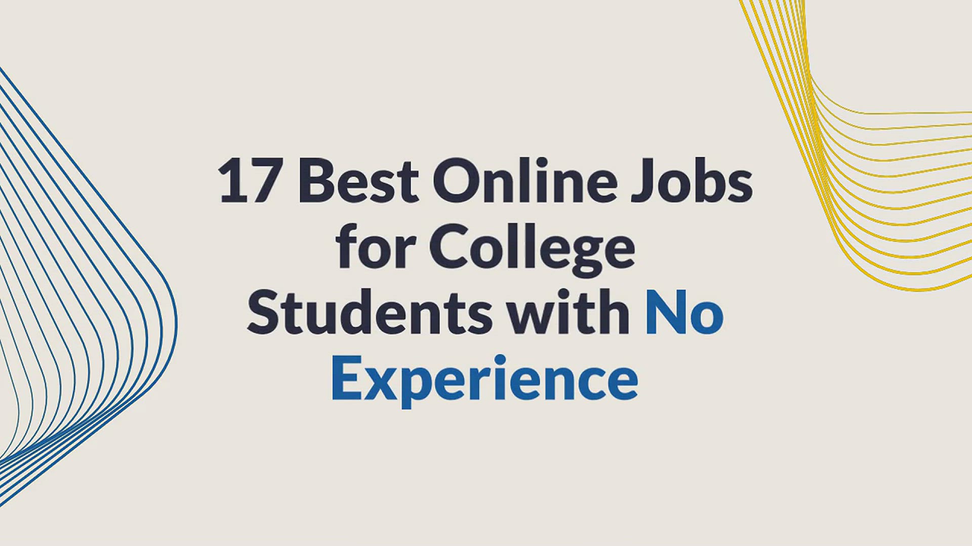 'Video thumbnail for 17 Best Online Jobs for College Students with No Experience'