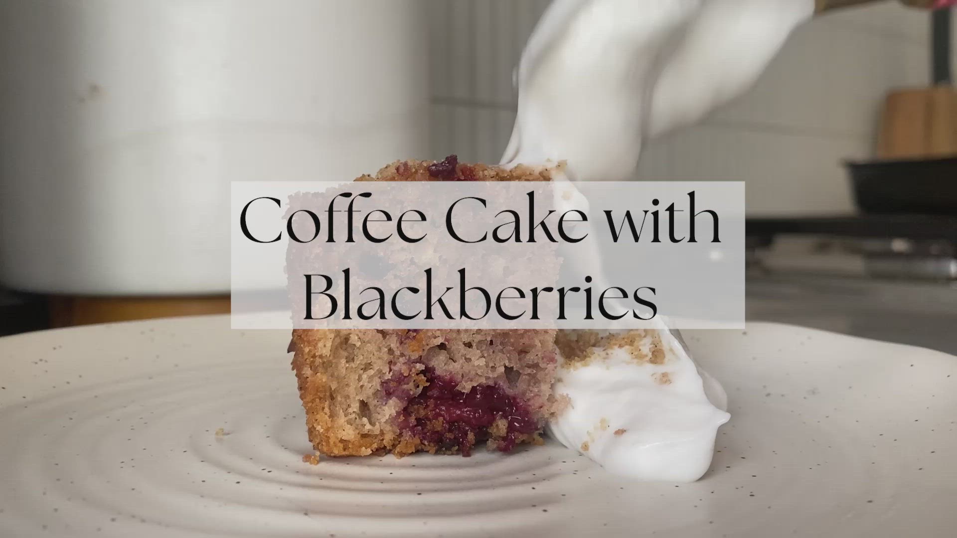 'Video thumbnail for Coffee Cake with Blackberries & Cinnamon Streusel'