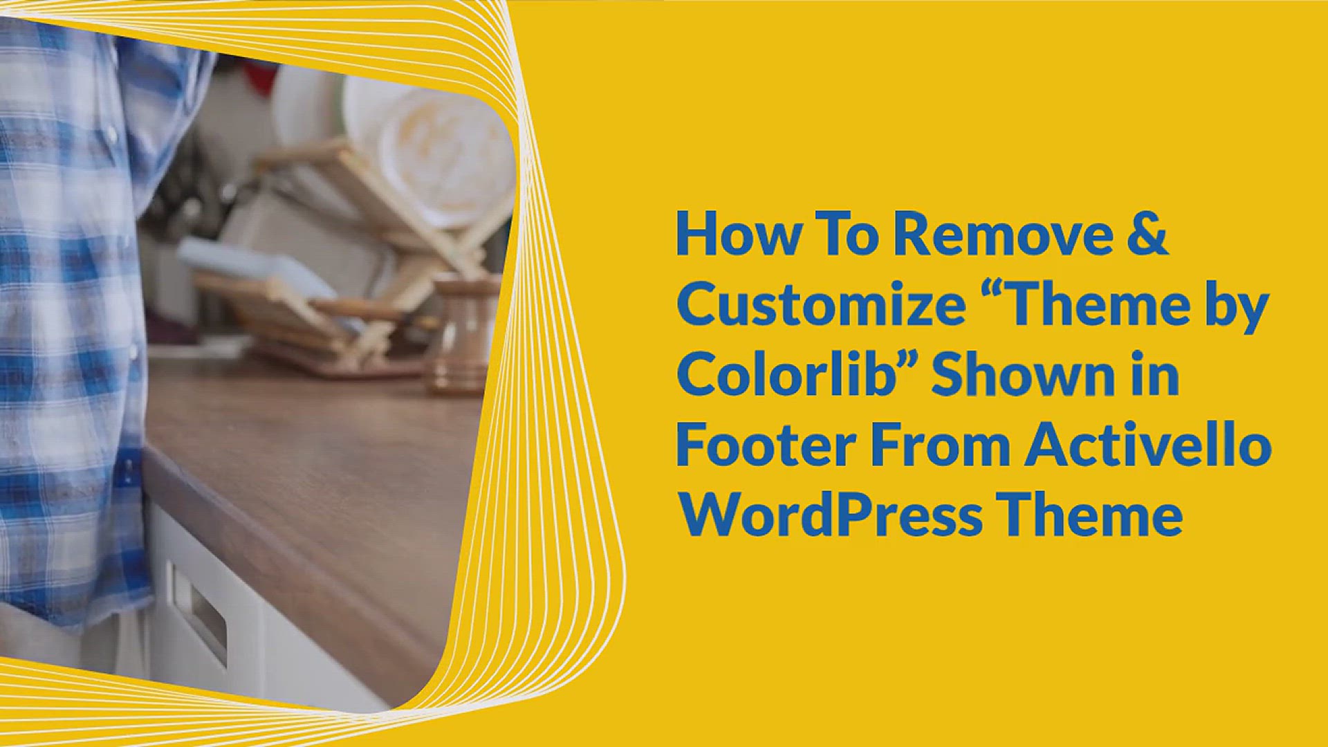 'Video thumbnail for How To Remove & Customize “Theme by Colorlib” Shown in Footer From Activello WordPress Theme'