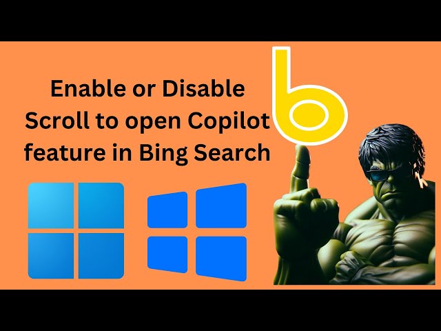 'Video thumbnail for How to Enable or Disable Scroll to open Copilot feature in Bing Search | GearUpWindows Tutorial'
