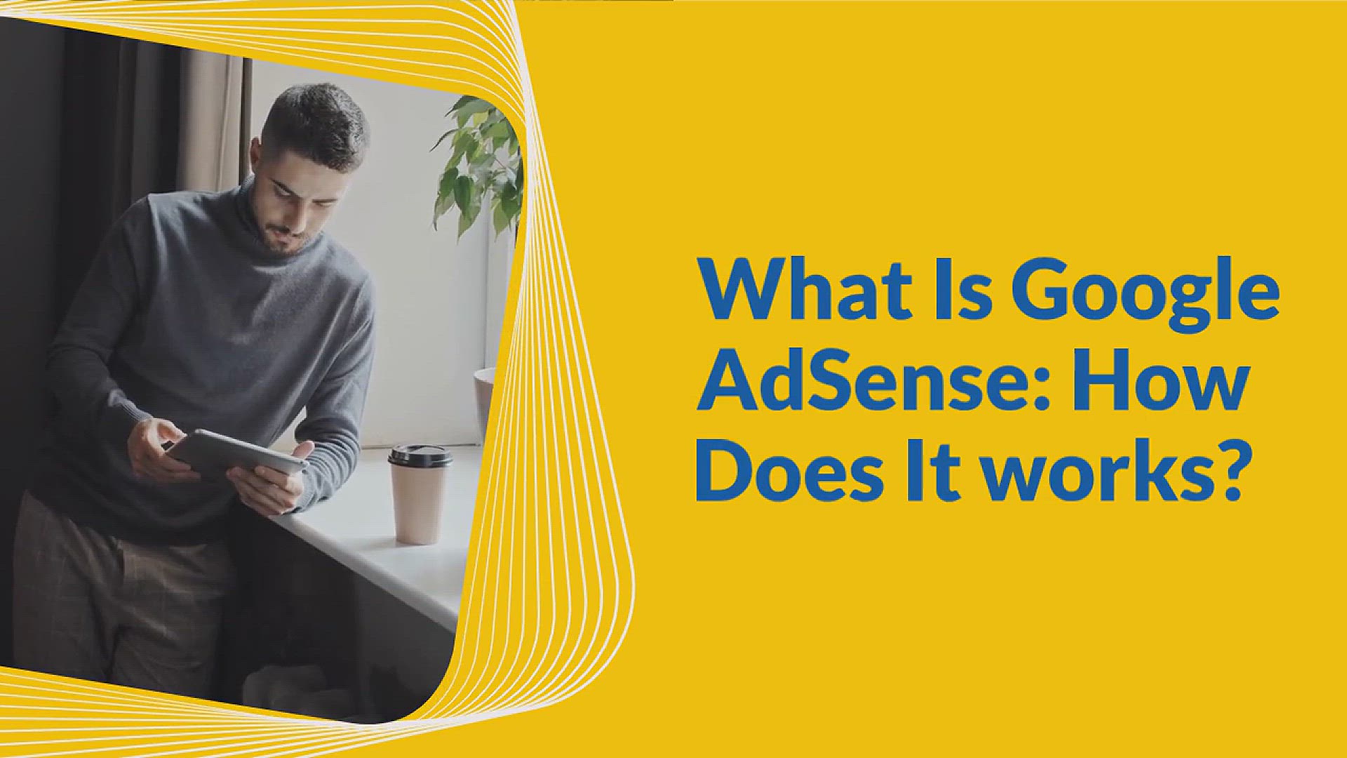 'Video thumbnail for What Is Google AdSense: How Does It works? [Full Guide for Beginners'