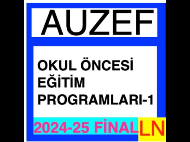 'Video thumbnail for Auzef Okul Öncesi Eğitim Programları 2024 - 2025 Final Soruları'