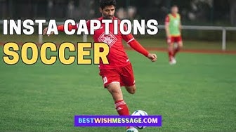 Video thumbnail for 15 Soccer Captions for Instagram | Perfect Quotes for Your Football Posts