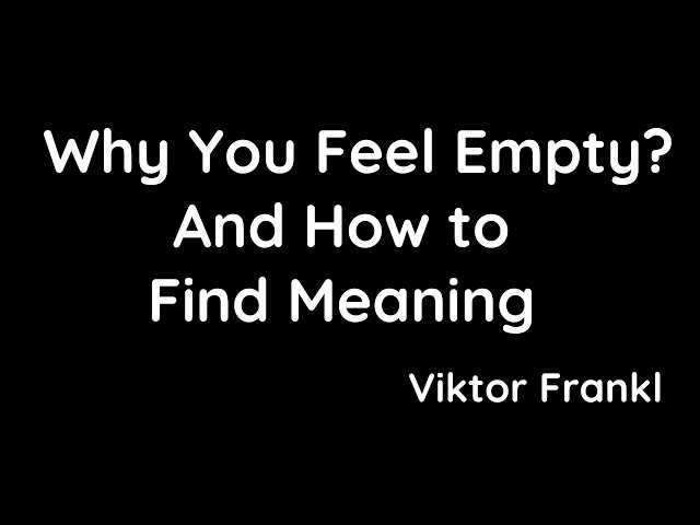 Video thumbnail for You Feel Empty Because of THIS – What Viktor Frankl Knew About Meaning
