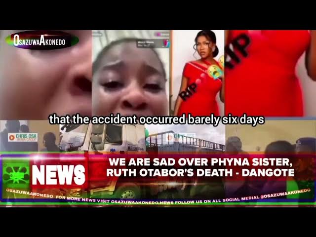 Video thumbnail for We Are Sad Over Phyna Sister, Ruth Otabor's Death - Dangote