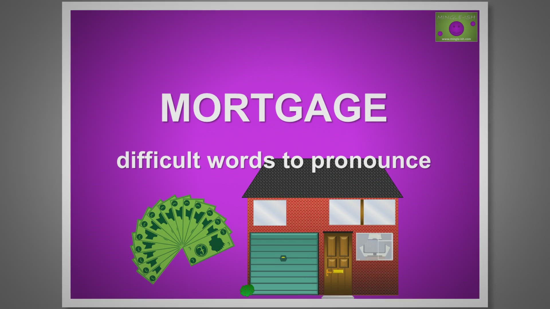 'Video thumbnail for Mortgage - Difficult words to pronounce'