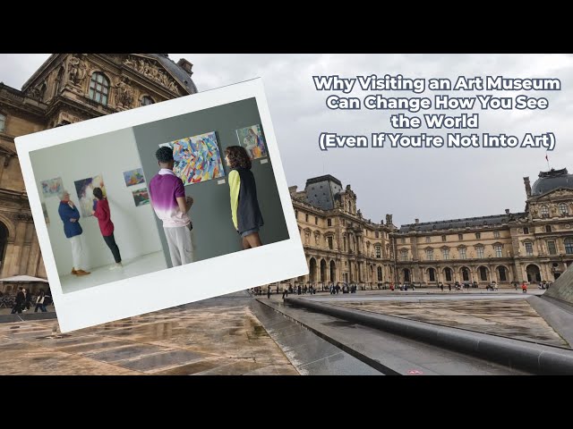 Video thumbnail for Why Visiting an Art Museum Can Change How You See the World Even If You're Not Into Art