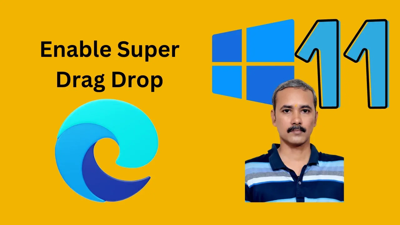 'Video thumbnail for How to Enable Super Drag Drop Feature in Microsoft Edge on Windows 11 or 10?'